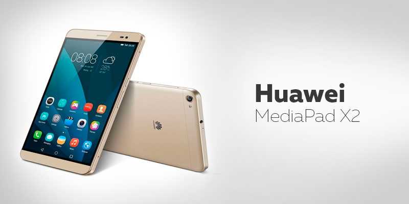 Планшет Huawei MediaPad X2 - подробные характеристики обзоры видео фото Цены в интернет-магазинах где можно купить планшет Huawei MediaPad X2